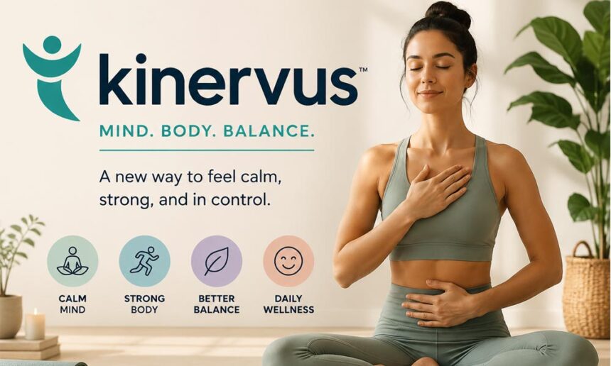 Kinervus: Why Everyone Is Talking About This Mind and Body Trend