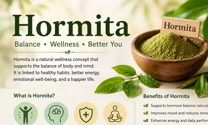 Hormita: What It Is and Why Everyone Is Talking About It