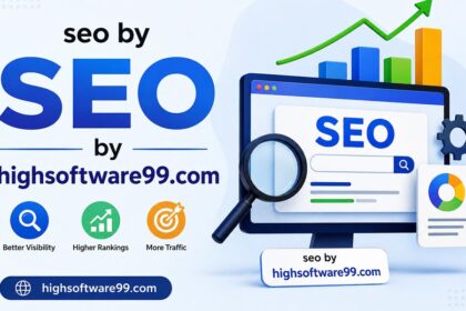 SEO by HighSoftware99.com: What It Is and Why Everyone Is Talking About It