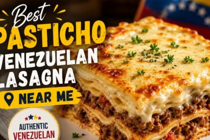 Best Pasticho Venezuelan Lasagna Near Me