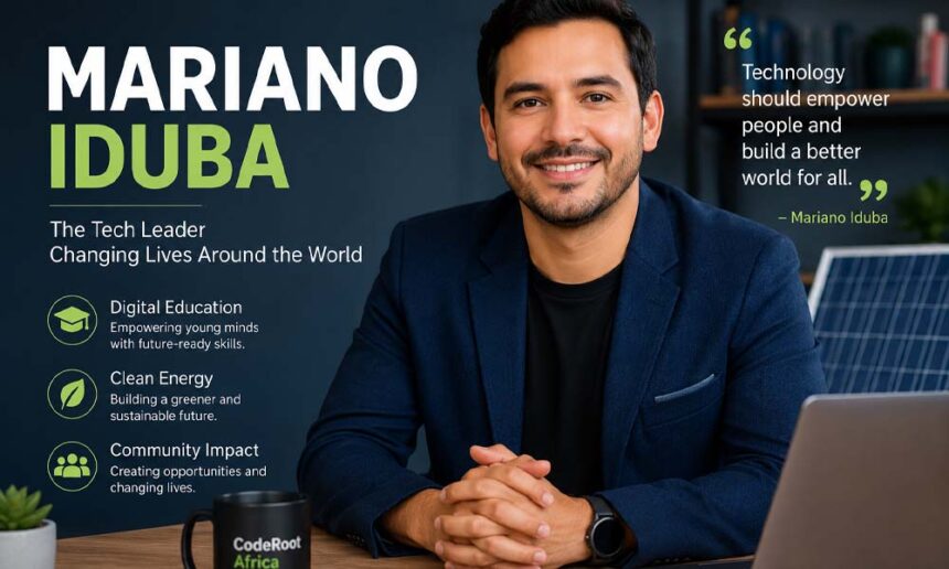 Mariano Iduba: The Tech Leader Changing Lives Around the World