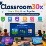 Classroom30x: The Smart Learning Platform Changing Education