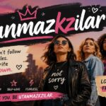 Utanmazkzılar: A New Voice for Confidence and Freedom