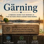 Gärning: The Swedish Word That Proves Actions Speak Louder Than Words