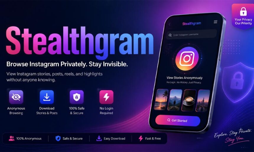 Stealthgram: The Best Way to Browse Instagram Privately?