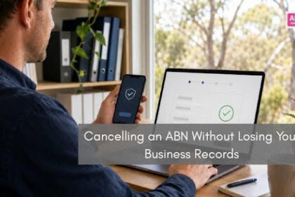 Cancelling an ABN Without Losing Your Business Records